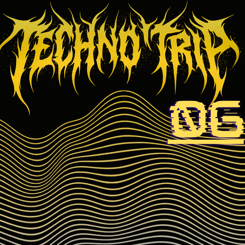TechnoTrip - 06