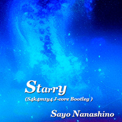 Starry (S4k4m1y4 J-core Bootleg)