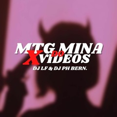 MTG - MINA DO XVIDEO { DJ LF & PH BERN. } Part. MC MH 031