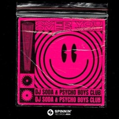 Over You - DJ SODA, Psycho Boys Club
