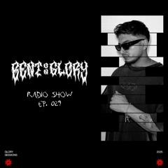 BENT ON GLORY RADIO EP. 029