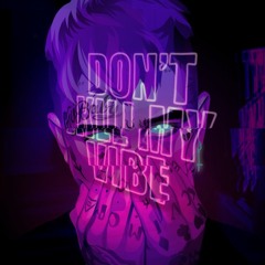 MIX_XET [DON'T KILL MY VIBE]