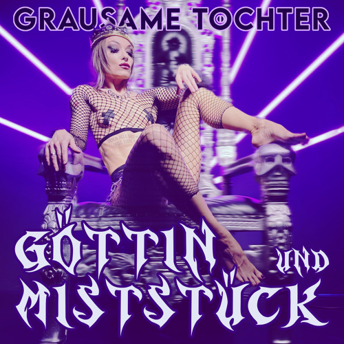 Göttin und Miststück