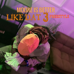 LIKE DAT 3️⃣ FREESTYLE - J-DOT-MOORE