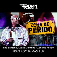 Leo Santana, Lucas Monteiro - Zona De Perigo (Fran Rocha PVT Mash)
