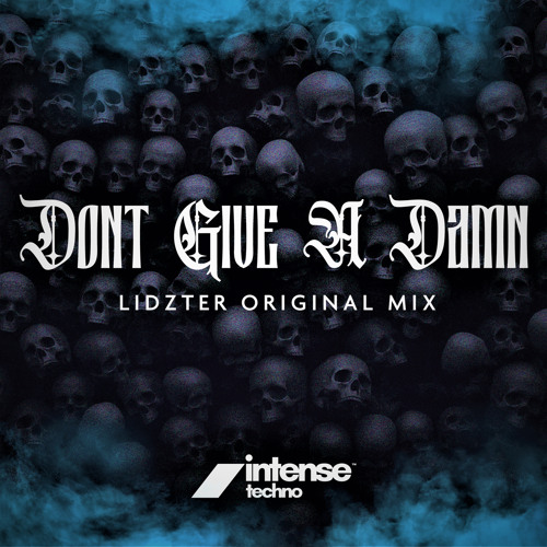 LIDZTER - DONT GIVE A DAMN