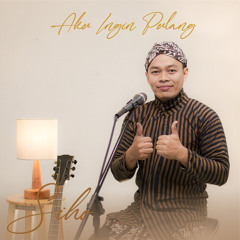 Aku Ingin Pulang (Cover)