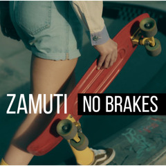 ZAMUTI – No Brakes | DnB