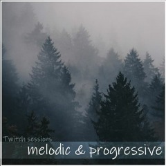 Twitch Set 11/26/21 - Melodic & Progressive