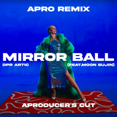 DPR ARTIC - MIRROR BALL (APRO REMIX)