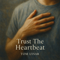 Trust the Heartbeat
