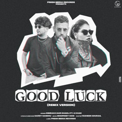 Good Luck G Khan | Simran Kaur Dhadli