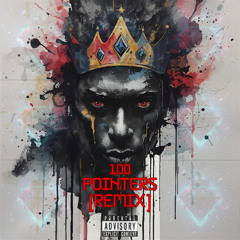 100 Pointers (Remix)