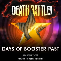 Death Battle: Days of Booster Past (From the Rooster Teeth Series)