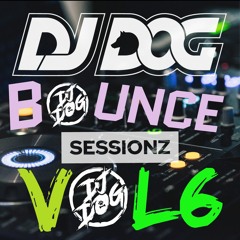 BOUNCE SESSIONZ VOL 6 DJ DOG