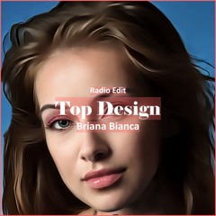 Briana Bianca - Top Design [ Tech House Music]