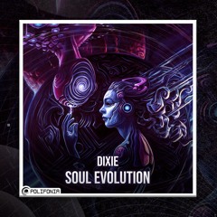 Dixie - Soul Evolution (Original Mix)