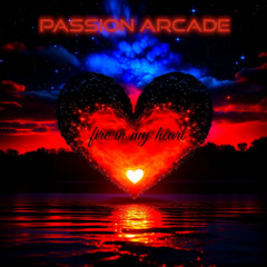 Fire In My Heart (Passion Arcade)