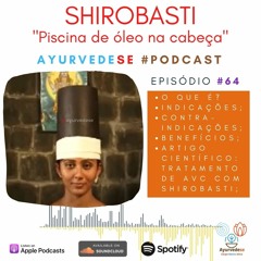 #64 - Massagens No Ayurveda - Parte 08 - Shirobasti
