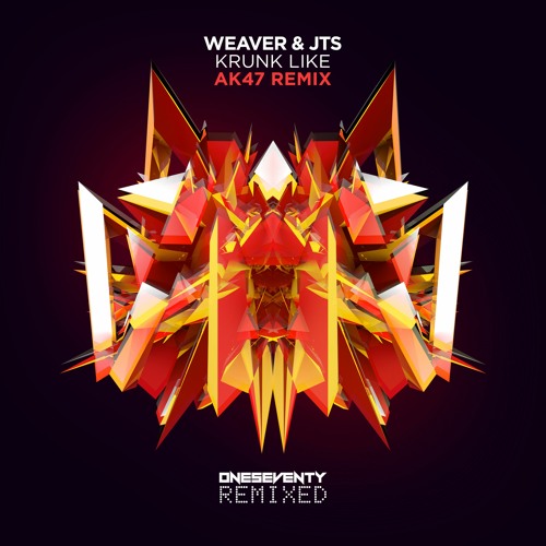 Weaver & JTS - Krunk Like (AK47 Remix)
