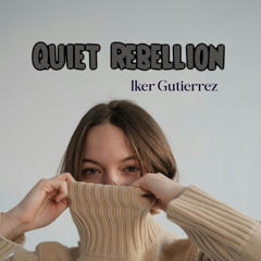 Quiet Rebellion