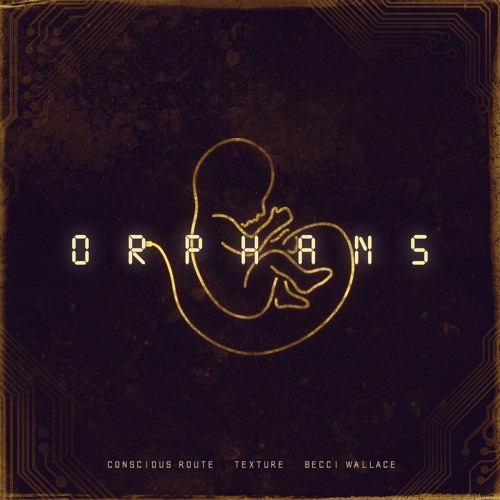 Orphans (Radio Edit)by Conscious Route, Texture & Becci Wallace ft Chris Greive