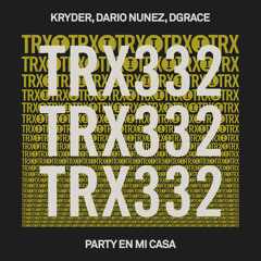 Kryder, Dario Nunez, DGRACE - Party En Mi Casa