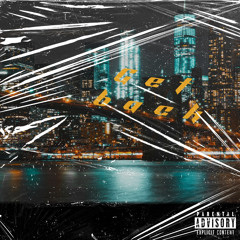 GET BACKK BY Truewockk4&Don2tactt