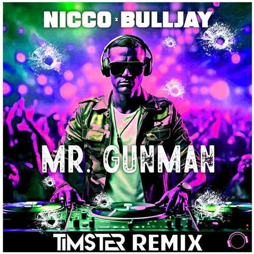 Nicco X Bulljay - Mr Gunman (Timster Remix Edit) (Snippet)