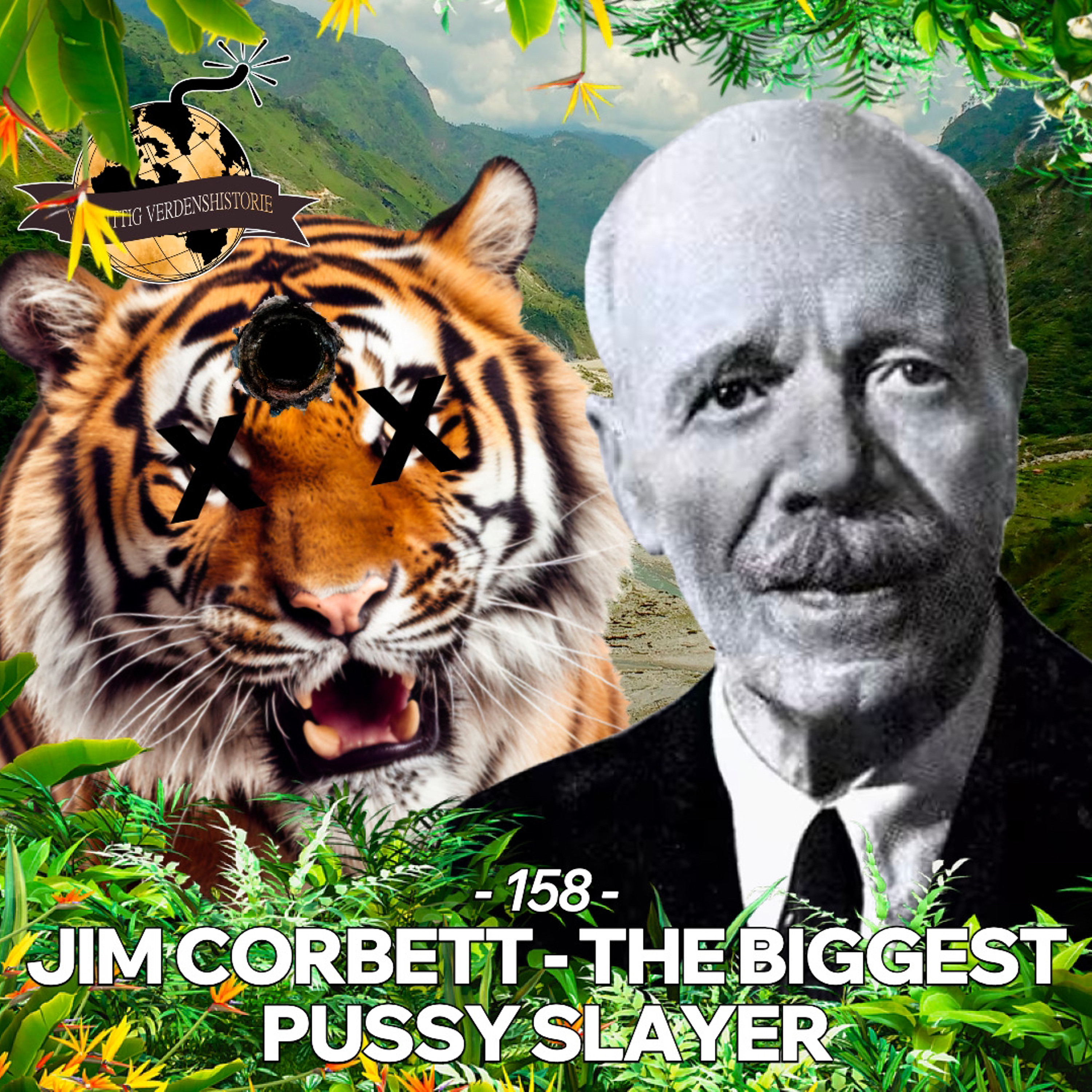 #158: Jim Corbett - The Biggest Pussy Slayer