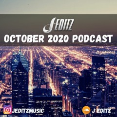 J Editz | October 2020 Podcast