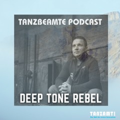 Tanzbeamte podcast by DEEP TONE REBEL SE04E5