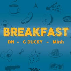 Breakfast |  Gducky ft. Vu Trung Quan