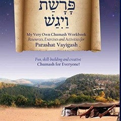 READ/DOWNLOAD Chumash Workbook: Vayigash S: Effective Chumash Skills Activities