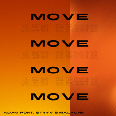 Adam Port - Move (Ash Remix)