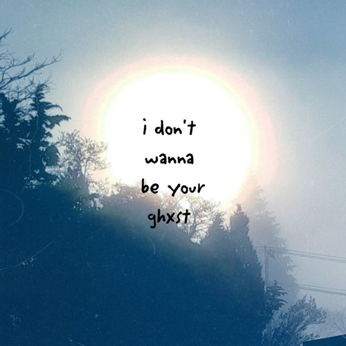 I DON'T WANNA BE YOUR GHXST! feat. Goyard Sad Boi | Prod. HeyLee Manzeron