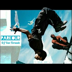 Parkour !!! ( mix DJ Van Tornado )  .wav