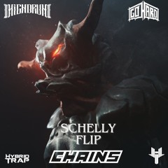 Highdruh, GOHARD - Chains  Schelly FLIP