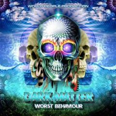Dark Matter   Axial Tilt - Worst Bevahior (150G) Preview