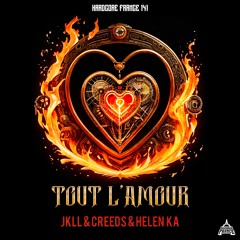 Jkll, Creeds & Helen K - TOUT L'AMOUR [HF141]