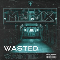 mjmx - wasted  .wav