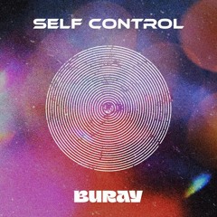 Buray - Self Control