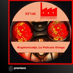Premiere: Kryptonicadjs - La Película Gringa - Kryptofabbrikk