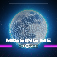 G-Force - Missing Me [Sample]