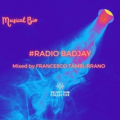 MUSICAL BIO: #RADIO BADJAY