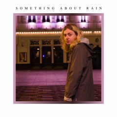 Something About Rain