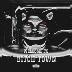 BITCH TOWN (feat. teegs)