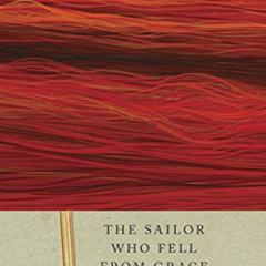 [Free] EBOOK 📗 The Sailor Who Fell from Grace with the Sea by  Yukio Mishima &  John