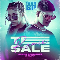 Lennis Rodríguez & Rvfv - Te Sale (Iván GP Edit)[Extended][Leer Descripción]