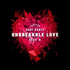 Sagi Kariv Feat. Q - Unbreakable Love